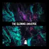 The Glowing Universe - Single album lyrics, reviews, download