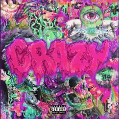 Crazy - Single by Tropico & Rich The Kid album reviews, ratings, credits
