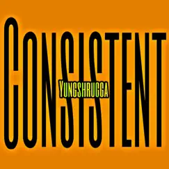 Consistent by YungShrugga album reviews, ratings, credits