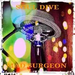 Soul Dive - Single by Mad Surgeon album reviews, ratings, credits