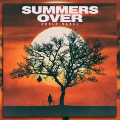 Summers Over - Single by Corey Vance album reviews, ratings, credits