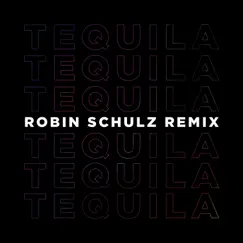 Tequila (Robin Schulz Remix) - Single by Dan + Shay album reviews, ratings, credits
