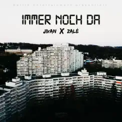 Immer noch da - Single by Jivan & Zalé album reviews, ratings, credits