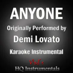 Anyone (Karaoke Instrumental) [Originally Performed by Demi Lovato] - Single by Vlad's Hq Instrumentals album reviews, ratings, credits