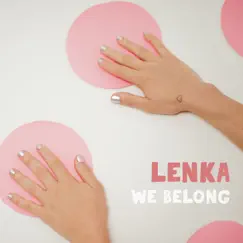 We Belong - Single by Lenka album reviews, ratings, credits