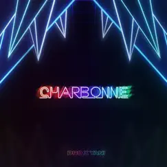 Charbonne - Single by Dro X Yani album reviews, ratings, credits