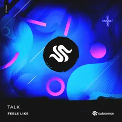 Feels Like (Extended Mix) - Single by Talk album reviews, ratings, credits