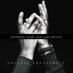 Soulful Equanimity by Teodross Avery & Gary Motley album reviews, ratings, credits