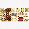 Ha Ha Ha - EP album lyrics, reviews, download