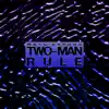Two-Man Rule album lyrics, reviews, download