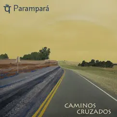 Caminos Cruzados by Parampará album reviews, ratings, credits