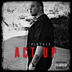 Act Up - Single by Joe Pistols album reviews, ratings, credits