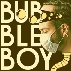Bubble Boy Song Lyrics