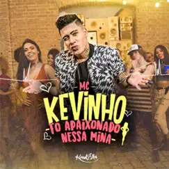 Tô Apaixonado Nessa Mina - Single by Kevinho album reviews, ratings, credits