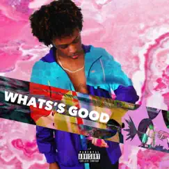 Whats Good (feat. THEMXXNLIGHT) Song Lyrics