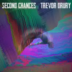 Second Chances - Single by Trevor Drury album reviews, ratings, credits