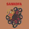 Sankofa - EP album lyrics, reviews, download