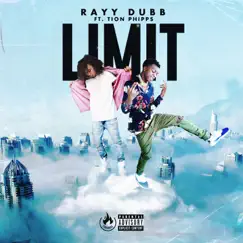 Limit (feat. Tion Phipps) - Single by Rayy Dubb album reviews, ratings, credits