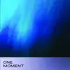 One Moment album lyrics, reviews, download