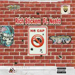No Cap (feat. Nesto) - Single by Rich Stickem album reviews, ratings, credits