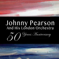 50 Years Anniversary by Johnny Pearson and His London Orchestra album reviews, ratings, credits