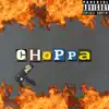 Choppa - Single album lyrics, reviews, download