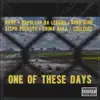 One of These Days (feat. Chima Anya, Noah King, Steph Pockets, Napoleon Da Legend & Nieve) - Single album lyrics, reviews, download