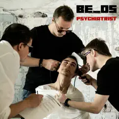 Psychiatrist by Be oS album reviews, ratings, credits