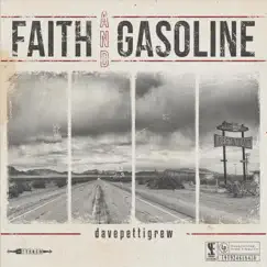 Faith and Gasoline by Dave Pettigrew album reviews, ratings, credits
