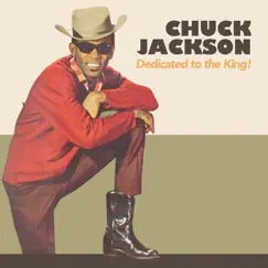 Dedicated to the King! by Chuck Jackson album reviews, ratings, credits