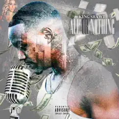 All or Nothing - Single by King Shawt album reviews, ratings, credits