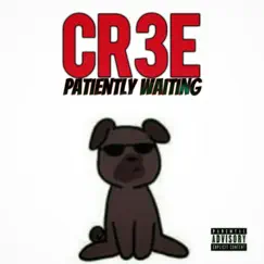 Patiently Waiting - Single by Cr3e album reviews, ratings, credits