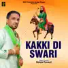 Kakki Di Swari (BR DIMANA) - Single album lyrics, reviews, download