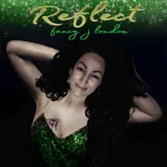 Reflect by Fancy J London album reviews, ratings, credits