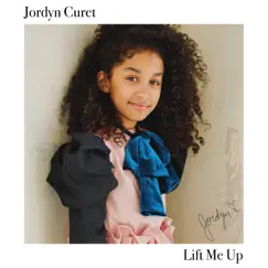 Lift Me Up - Single by Jordyn Curet album reviews, ratings, credits