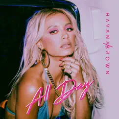 ALL DAY - Single by Havana Brown album reviews, ratings, credits