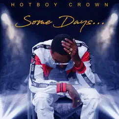 Some Days - Single by Hotboycrown album reviews, ratings, credits