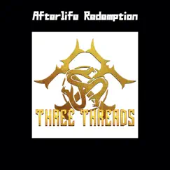 Afterlife Redemption - Single by THREE THREADS album reviews, ratings, credits