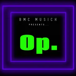 Op. - Single by Bmc Musick album reviews, ratings, credits