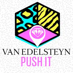 Push It - Single by Van Edelsteyn album reviews, ratings, credits