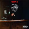 Swiss Watches Plastic Cups album lyrics, reviews, download