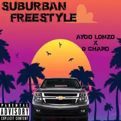 Suburban Freestyle - Single by D Chapo & Ayoo Lonzo album reviews, ratings, credits