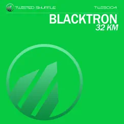 32 KM (Remixes) - EP by Blacktron album reviews, ratings, credits