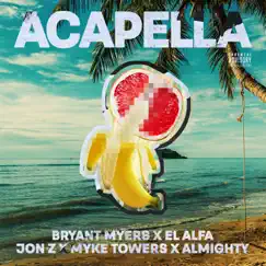 Acapella (feat. Bryant Myers, El Alfa, Jon Z, Myke Towers & Almighty) - Single by Bryant Myers album reviews, ratings, credits