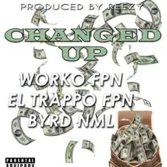 Changed Up - Single by El Trappo FPN album reviews, ratings, credits
