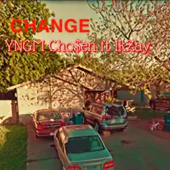 Change (feat. 1Kzay) - Single by Yngm Cho$en album reviews, ratings, credits
