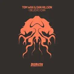 I Believe I Can - Single by Tom Wax & Dan Hillson album reviews, ratings, credits