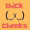 Thick Cheeks - Single album lyrics, reviews, download