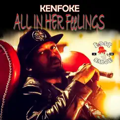 All in Her Feelings - Single by Kenfoke album reviews, ratings, credits