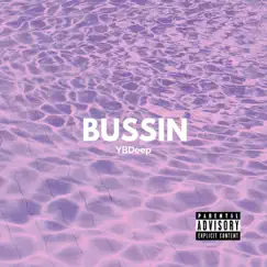 Bussin' - Single by Ybdeep album reviews, ratings, credits